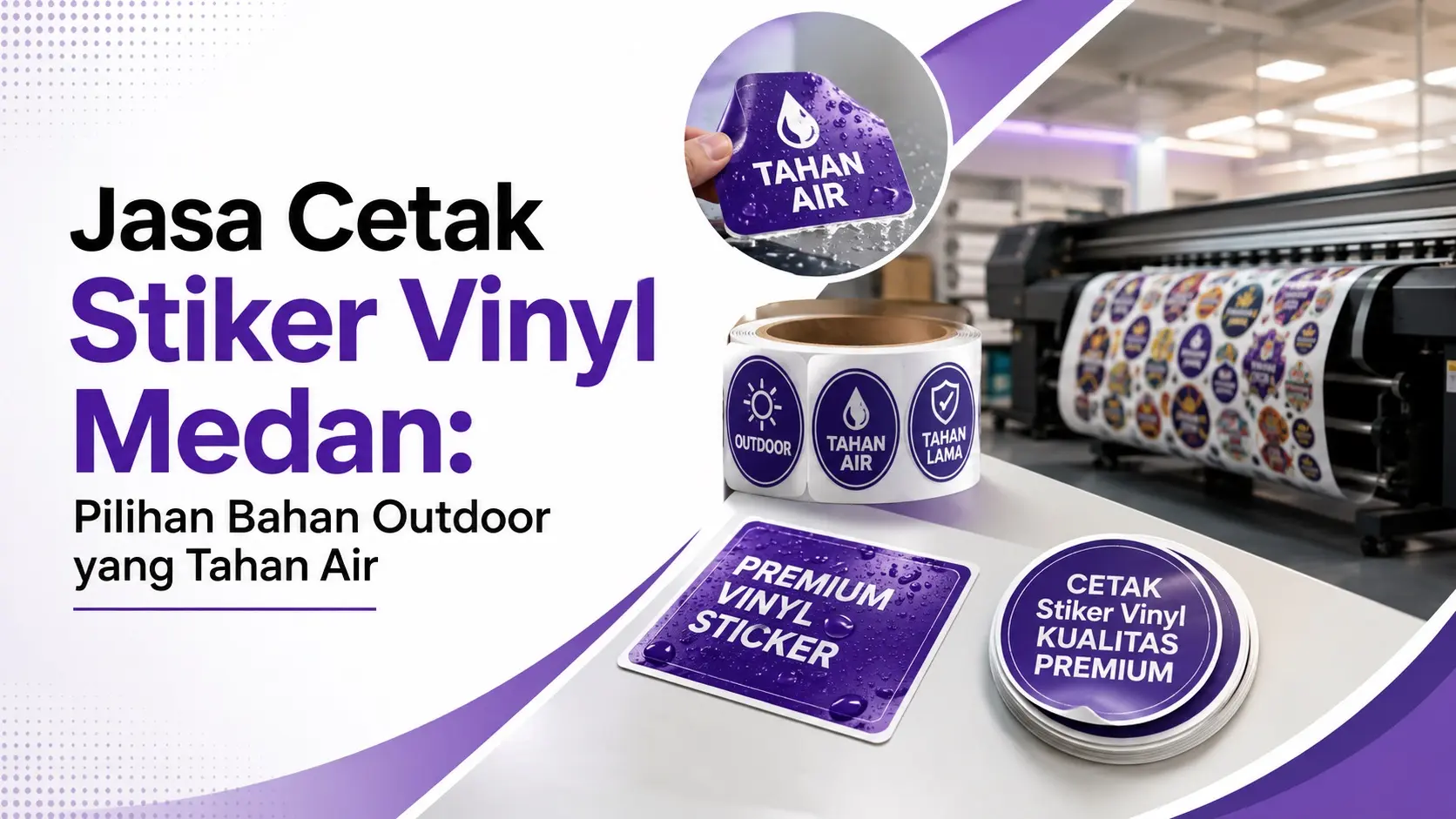 Jasa Cetak Stiker Vinyl Medan: Pilihan Bahan Outdoor yang Tahan Air
