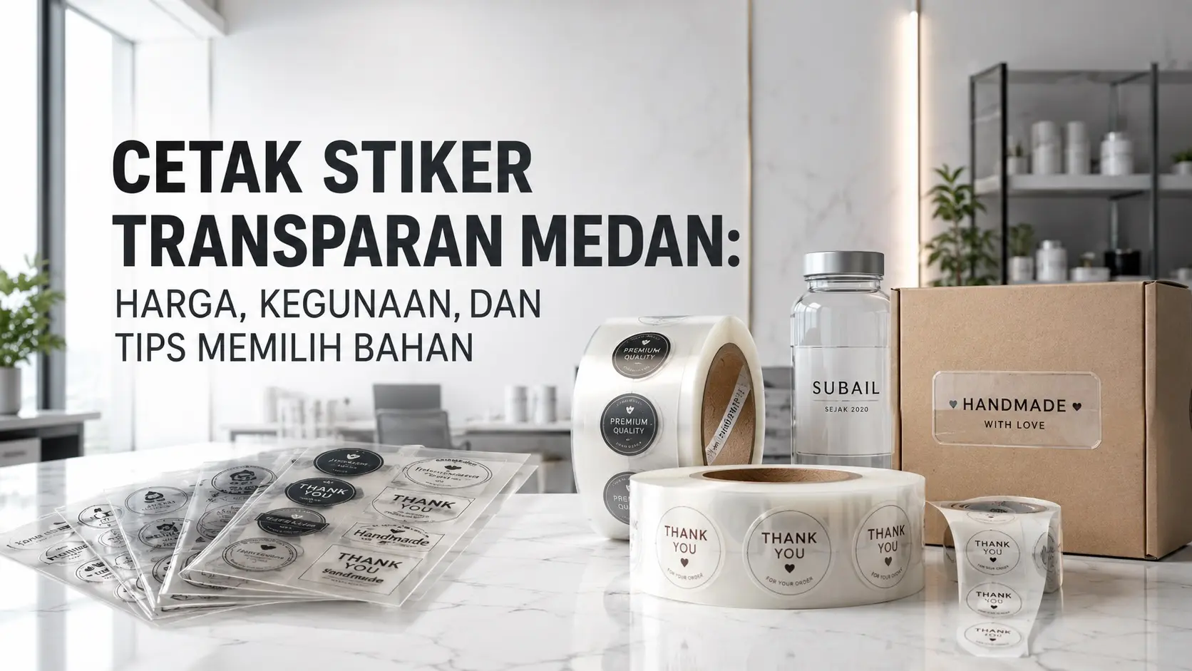 Cetak Stiker Transparan Medan: Harga, Kegunaan, dan Tips Memilih Bahan